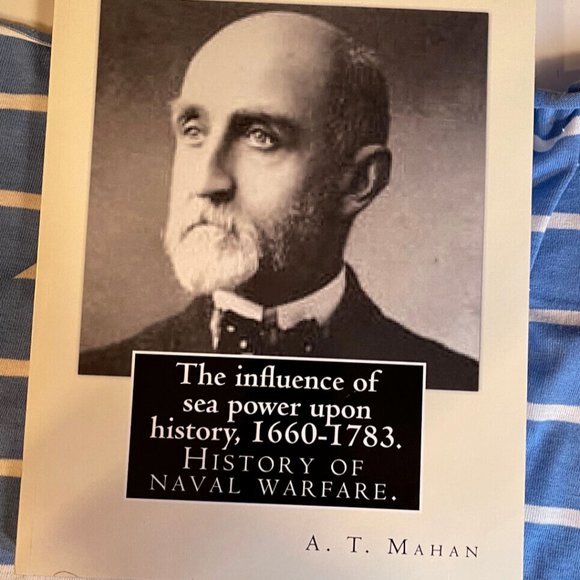 The Influence Of Sea Power Upon History, 1660-1783 By: A T Mahan - NEW - Picture 1 of 2